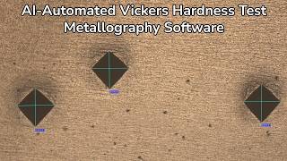AI-Automated Vickers Hardness Test | Metallography Software