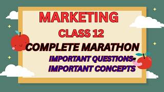 COMPLETE MARATHON I CLASS 12 I MARKETING I LAST MINUTE REVISION #marketing #class12 #oneshot