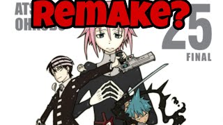 We NEED A Soul Eater Remake