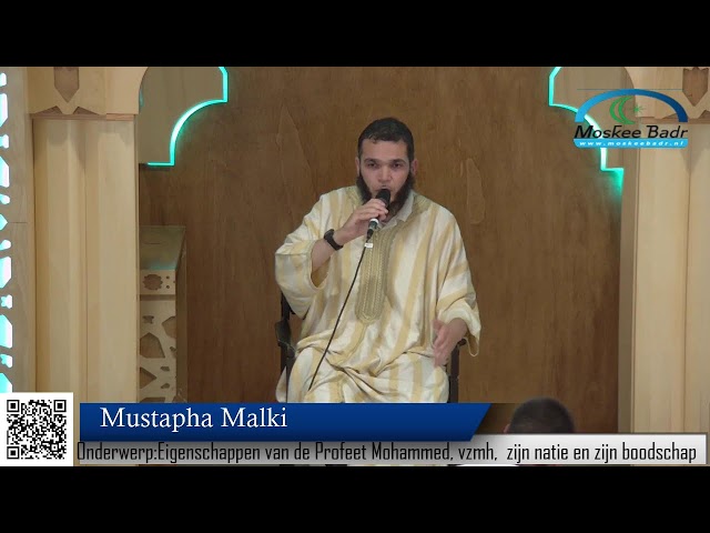 Mustafa Malki: Eigenschappen van de Profeet Mohammed, vzmh,  zijn natie en zijn boodschap