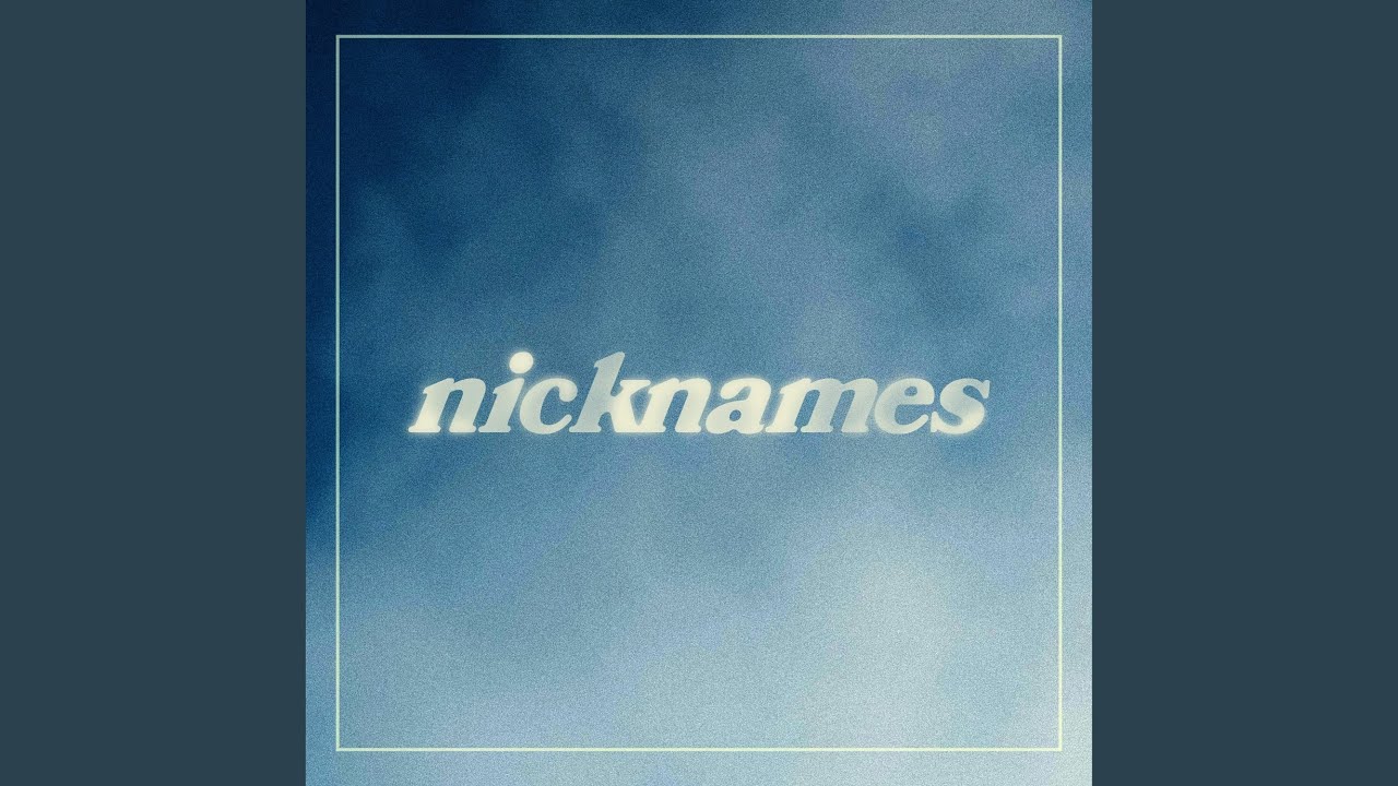 Watch Nicknames on YouTube Watch Nicknames on YouTube