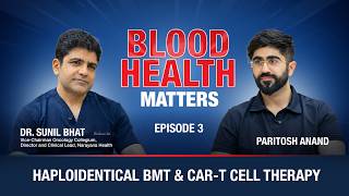 Episode 3: Pediatric Cancer Innovations: Haploidentical BMT & CAR-T Therapy