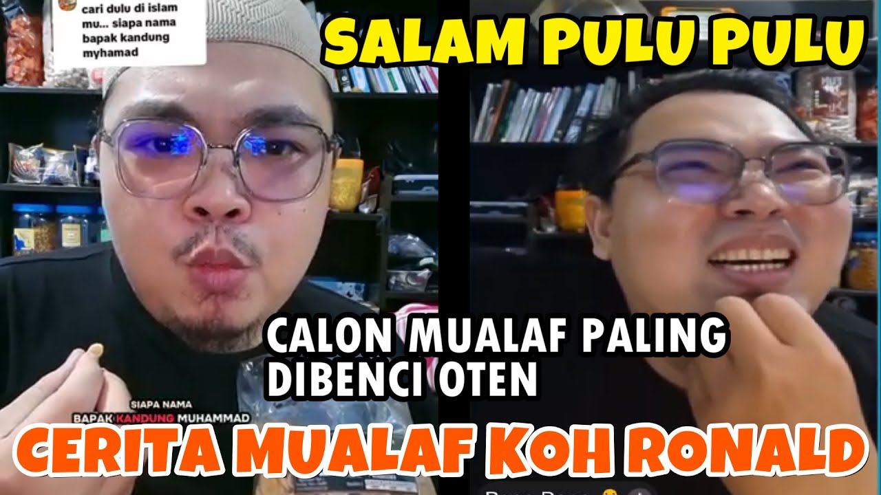 Salam Pulu Pulu..Cerita Mualaf Koh Ronald Wijaya Yg Super Unik..Calon Mualaf Paling diBenci Oten