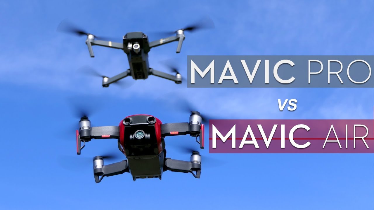 Mavic Pro vs Mavic Air - to -