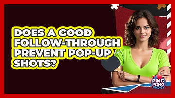 Does A Good Follow-Through Prevent Pop-Up Shots?