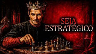 SEJA O ESTRATEGISTA: Como Controlar Qualquer Situação - Maquiavel