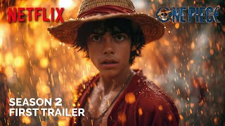 One Piece - Season 2 | FIRST TRAILER | NETFLIX (4K) | one piece season 2 trailer  (2025)
