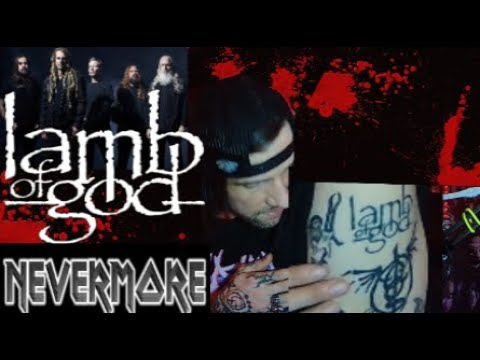 Strong Return ?!?!?.(Lamb Of God - Nevermore)*REACTION*