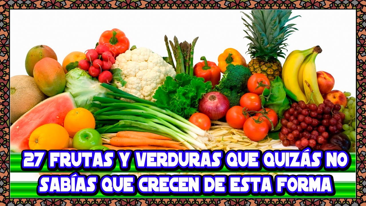 27 Frutas y Verduras que Quizás no Sabías que Crecen de Esta Forma 27 Frutas y Verduras que Quizás no Sabías que Crecen de Esta Forma