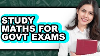 How To Study Maths For Govt Exams - Full Guide screenshot 2