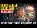 EU-WASSERKRISE: 5 Millionen Menschen wetten ihr LEBEN auf diesen 1,4 MRD. Tunnel