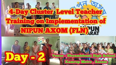 DAY - 2 //activities //4-Day Cluster  Level Teacher  Training on Implementation of NIPUN AXOM (FLN)