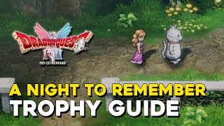 Dragon Quest 1 HD-2D A Night To Remember Trophy Guide