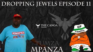 Droppin Jewelz Ep11 | Rev Tumza | GP Gangsta | Kwaito|Dirty All Star | Film Producer