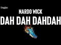 Nardo Wick - Dah Dah DahDah (Lyrics) | Dah, dah, dah-dah, dah, dah, dah-dah