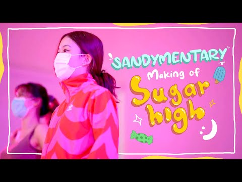 Making of SUGAR HIGH :) l แซนดี้ ญาณิศา [SANDY]