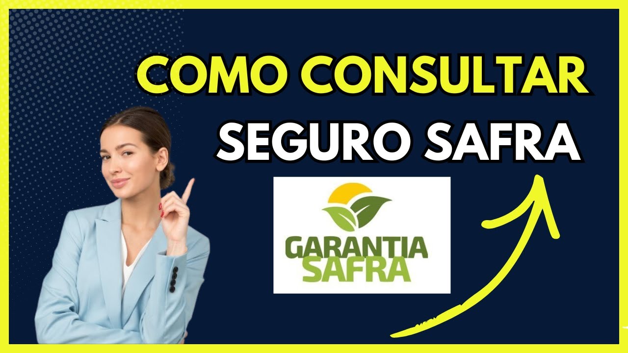 Como vejo o meu Seguro Safra - Veja Como Consultar o SEGURO SAFRA 2026 ...