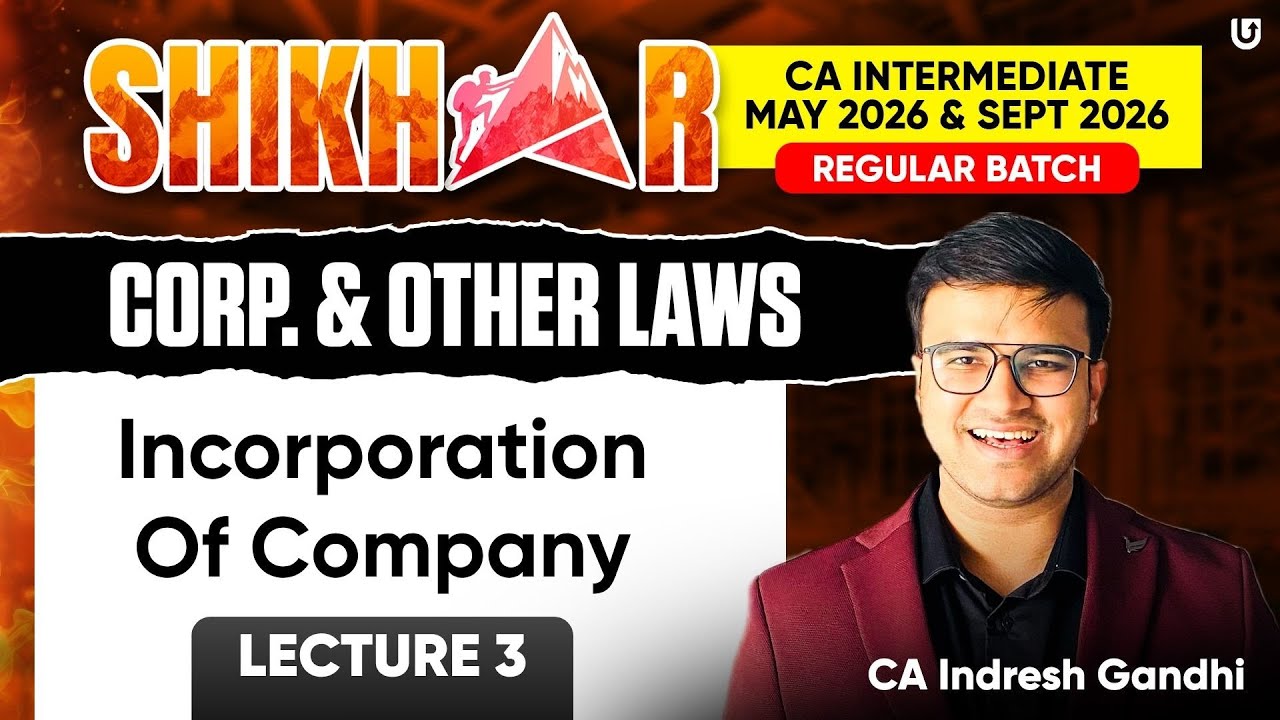 CA Inter Law Lecture 3 | Incorporation of Company | May & Sept 26 | CA ...
