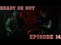 Ready or Not – Episode 14 | Nightclub Massacre &amp; Terrorist Bomb Threat