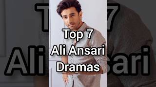 Top 7 Ali Ansari Dramas