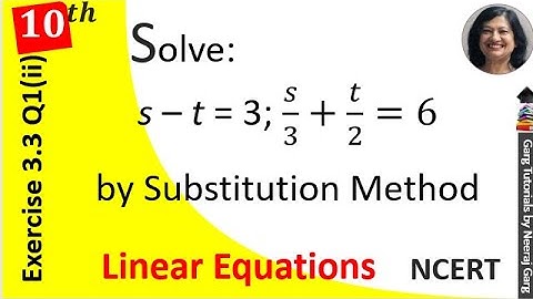 s-t=3 s/3+t/2=6 solve using Substitution Method | Ch 3 Class 10 Maths Ex 3.3 Q 1 (ii)