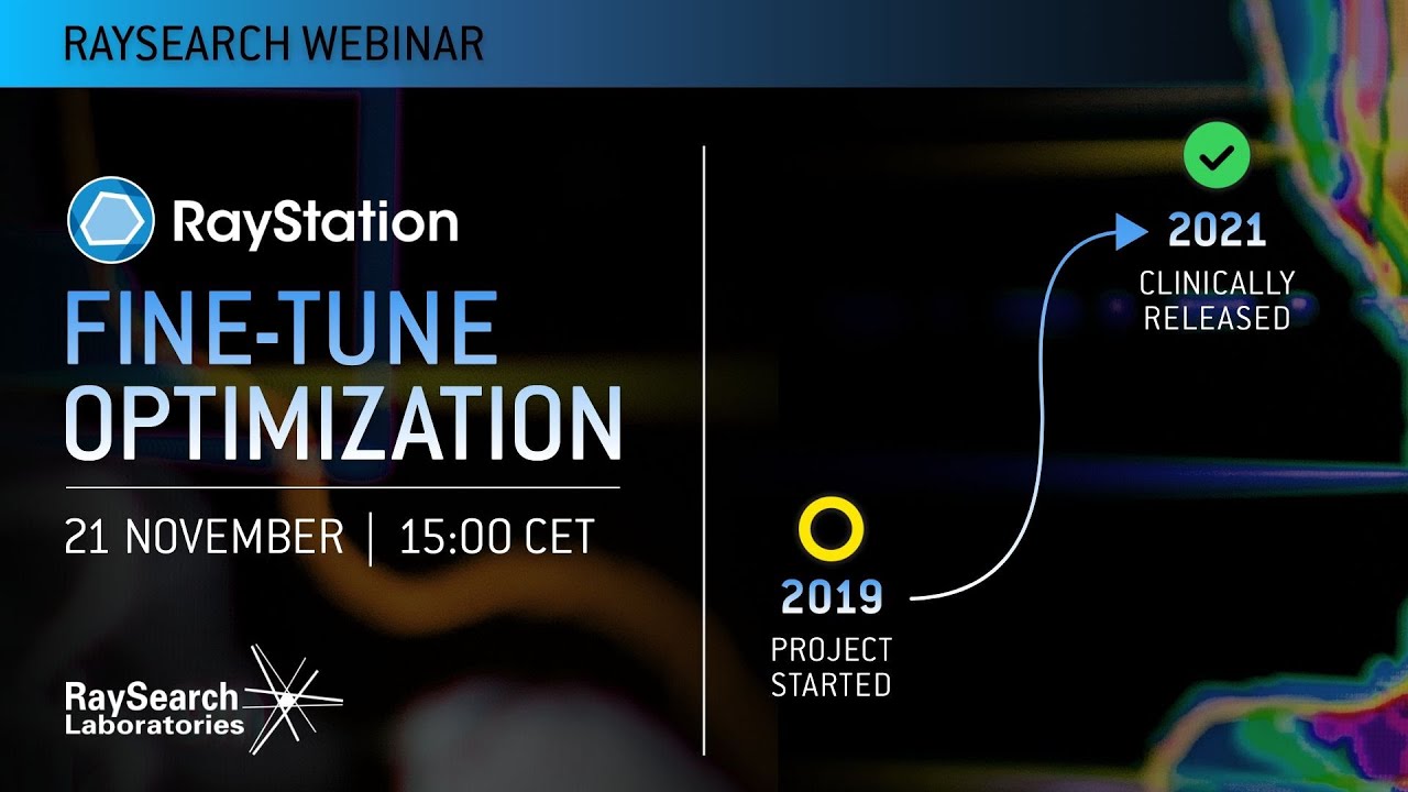 RaySearch Webinars: Fine-tune optimization in RayStation®