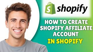 How To Create Shopify Affiliate Account (2026) - Join Shopify Affiliate Program