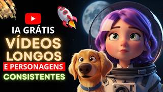 COMO CRIAR VÍDEOS LONGOS COM PERSONAGENS CONSISTENTES. [IA GRÁTIS].