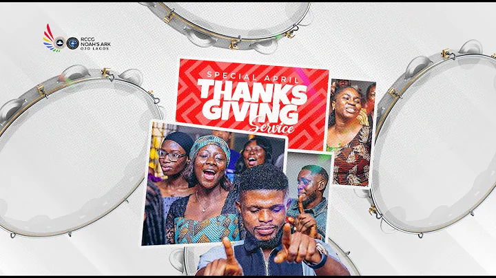 SPECIAL THANKSGIVING SERVICE || SUNDAY 6TH, APRIL 2025||