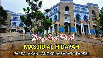 Masjid Viral - MASJID AL HIDAYAH - PARSALAKAN, ANGKOLA BARAT, TAPSEL @anakdesa9928