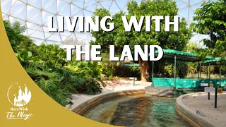Living With The Land l Full Attraction | Epcot l Walt Disney World