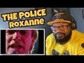 The Police - Roxanne | REACTION