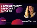 3 Mini English Lessons in 4 Minutes!