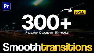 300  FREE Seamless Transitions for Premiere Pro | Free Transition Pack   Tutorial