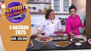 Nerminin Enfes Mutfağı 3 Haziran 2025