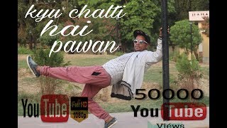 Kyun chalti hai pawan| best dance video