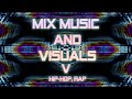 Hip-Hop, Rap (Mixed Music & Visual Show no. V)