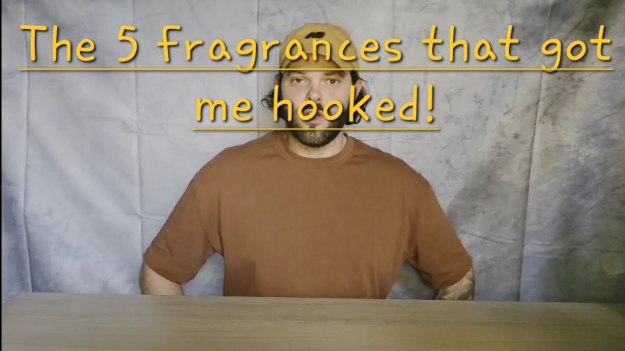 The 5 fragrances that got me hooked!