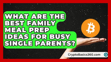 What Are the Best Family Meal Prep Ideas for Busy Single Parents? | Single Parent Support Hub News