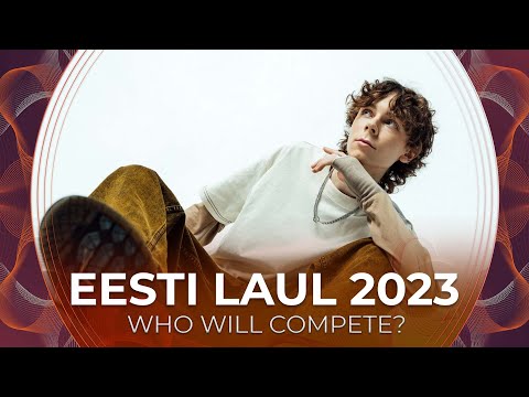 Eesti Laul 2023 (Estonia) | Who will compete?