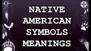 NATIVE AMERICAN SYMBOLS MEANINGS