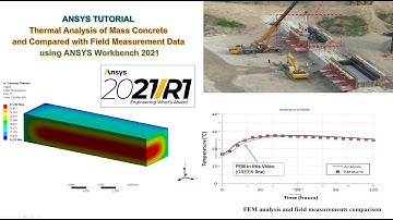 ANSYS 2021 Tutorial: Thermal Analysis of Mass Concrete and Compared with Field Measurement Data