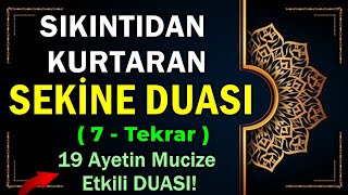 SEKİNE DUASI DİNLE - 7 defa Hızlı - Bütün Dilekleri OLUR.!