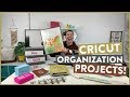 CRICUT ORGANIZATION PROJECTS!!!