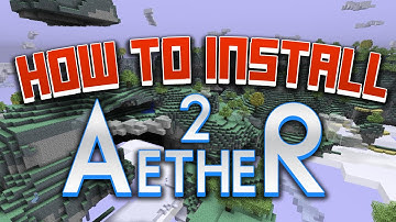 How to Install Aether 2 Mod for 1.6.4 [Version: 3.4]