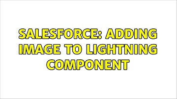 Salesforce: Adding Image To Lightning Component