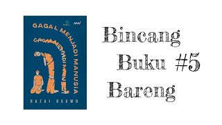 Bincang Buku Bareng #5 | Gagal Menjadi Manusia : Dazai Osamu #buku #literasi #dazaiosamu
