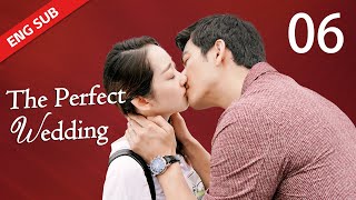 ENG SUB【The Perfect Wedding 風光大嫁】EP06 | Starring: Dennis Oh, Jiang Mengjie