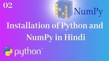 02 Installation of Python and NumPy in Hindi || Intellectual Creatures || NumPy Tutorials in Hindi
