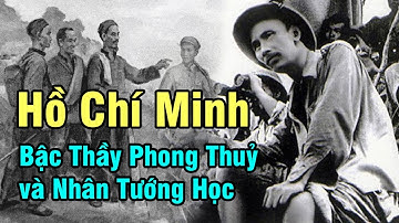 Giáo sư Hoàng Chí Bảo kể câu chuyện Ít Ai Biết về Tài Nhìn Người và Xem Phong Thuỷ của Bác Hồ